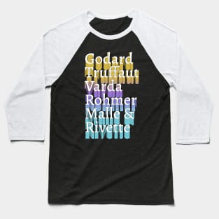 Godard Truffaut Varda Rohmer Malle Rivette - French New Wave Cinema Legends Baseball T-Shirt